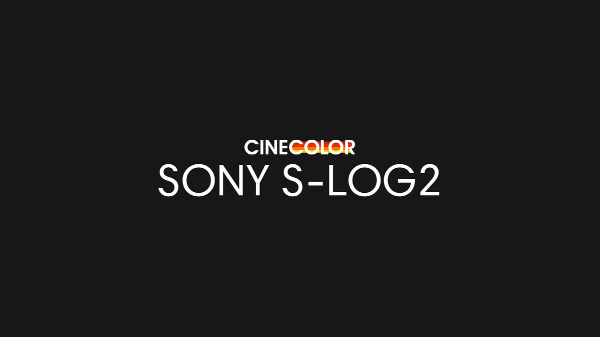 SONY S-LOG2 – CINECOLOR